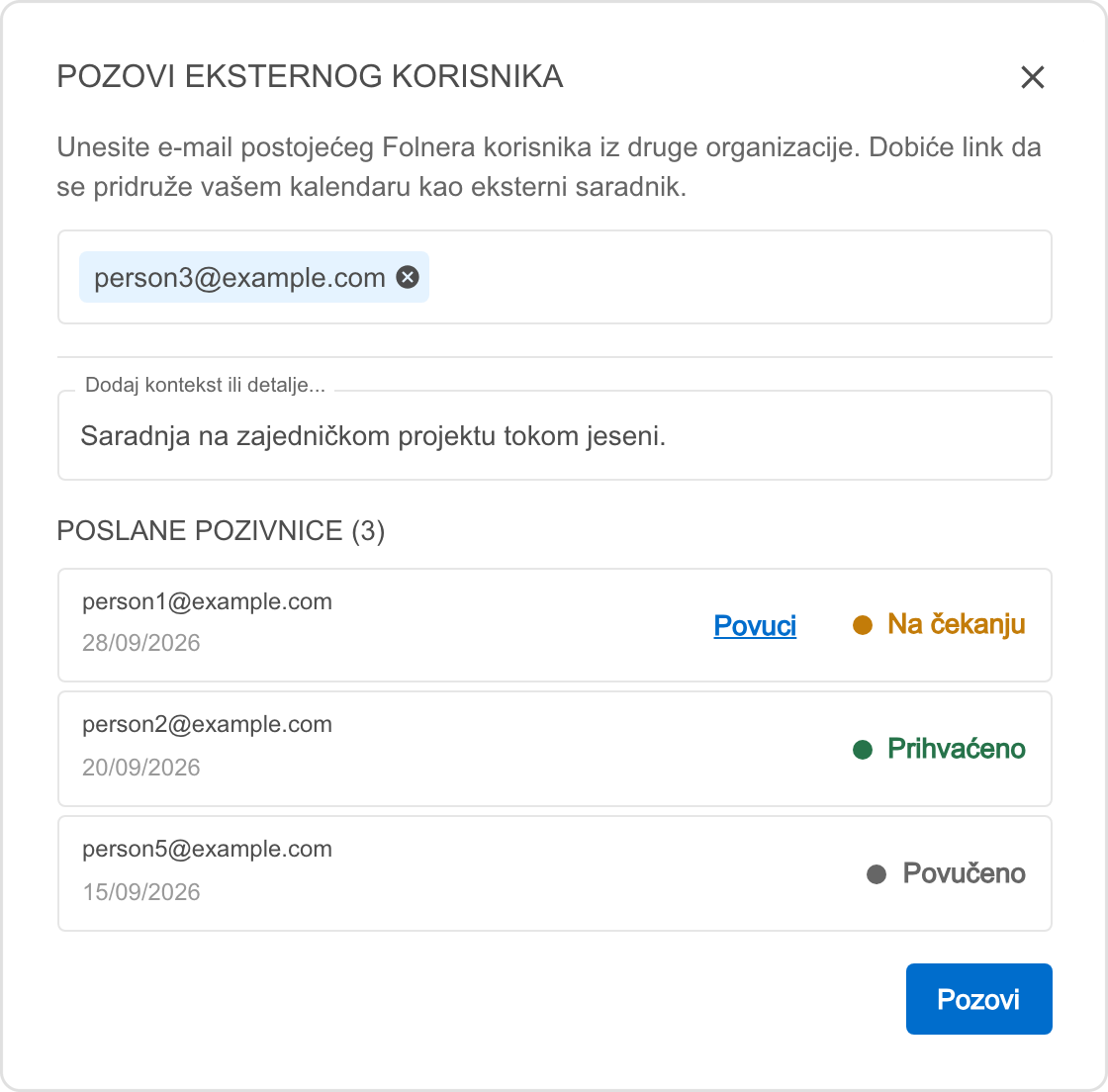 Prozor Pozovi eksternog korisnika s unesenom e-mail adresom, napomenom i listom poslanih pozivnica sa statusima