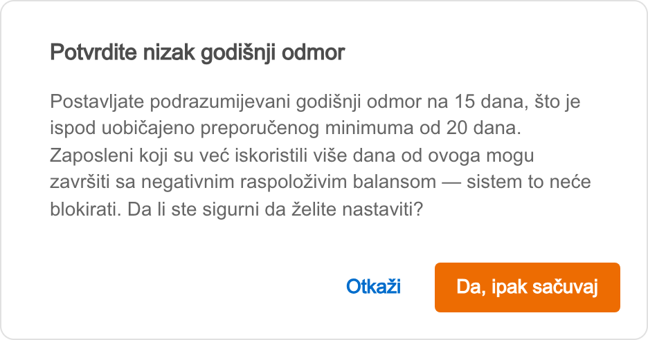 Prozor s upozorenjem da je podrazumijevani broj dana ispod preporučenog minimuma