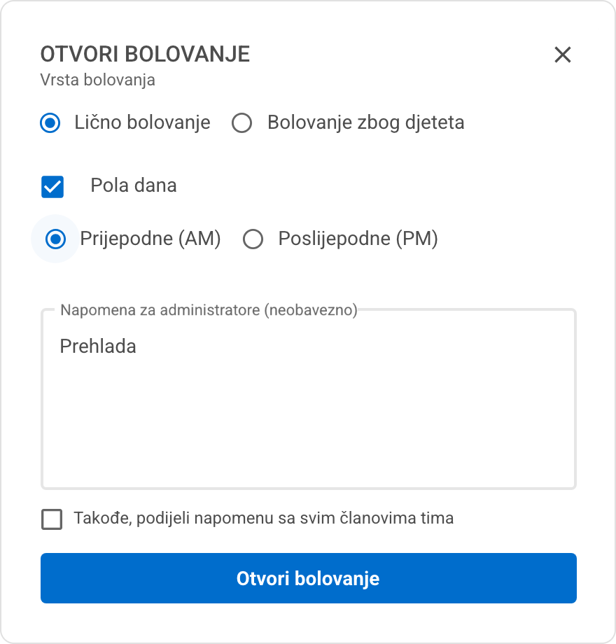 Prozor za otvaranje bolovanja s izborom vrste, opcijom pola dana i poljem za napomenu